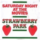 Strawberry Park - Saturday Night At The Movies