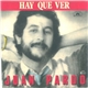 Juan Pardo - Hay Que Ver / Hasta Mañana