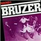 Bruzer - Round 1