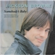 Jackson Browne - Somebody's Baby