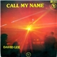 David Lee - Call My Name