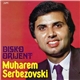 Muharem Serbezovski - Disko Orijent